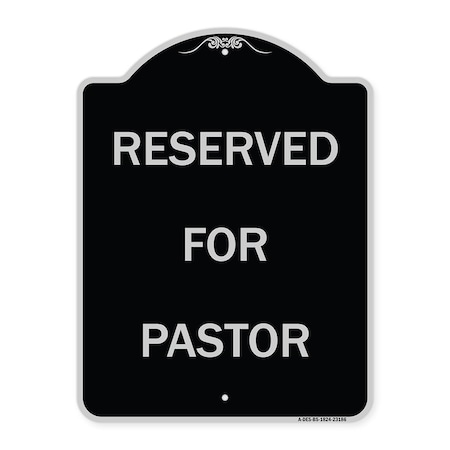 Signmission Reserved for Pastor Heavy-Gauge Aluminum Architectural Sign, 24" x 18", BS-1824-23186 A-DES-BS-1824-23186